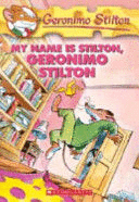MY NAME IS STILTON GERONIMO STILTON