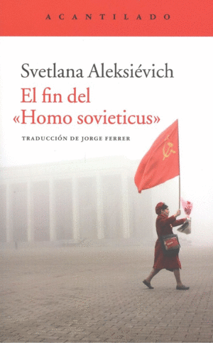 324.FIN DEL HOMO SOVIETICUS, EL.(ACANTILADO)