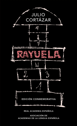 RAYUELA.(EDICION CONMEMORATIVA DE LA RAE Y LA ASAL