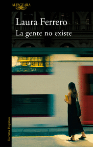 GENTE NO EXISTE, LA.(HISPANICA)