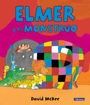 ELMER Y EL MONSTRUO.(ELMER.PRIMERAS LECTURAS)