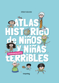 ATLAS HISTORICO DE NIÑOS NIÑAS TERRIBLES