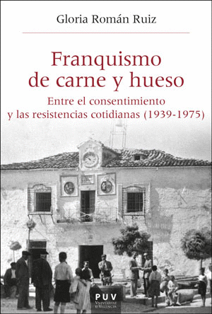 FRANQUISMO DE CARNE Y HUESO