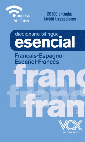 DICCIONARIO ESENCIAL FRANÇAIS-ESPAGNOL / ESPAÑOL-F